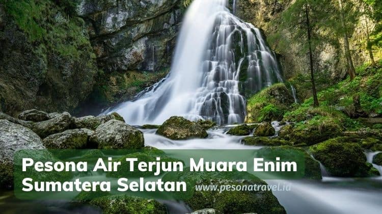 Air Terjun Muara Enim Sumatera Selatan