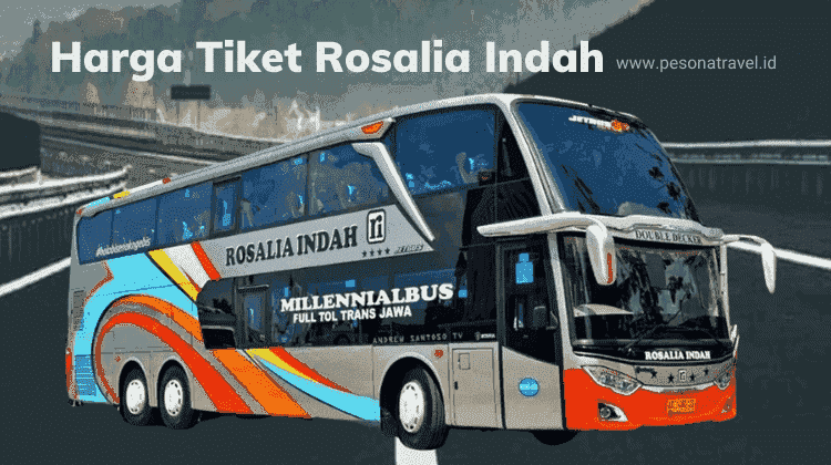 Harga Tiket Bus Rosalia Indah
