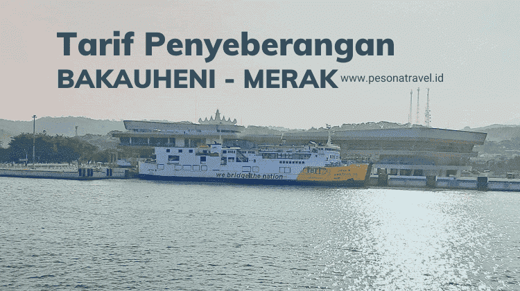 Tarif Penyeberangan Bakauheni Merak