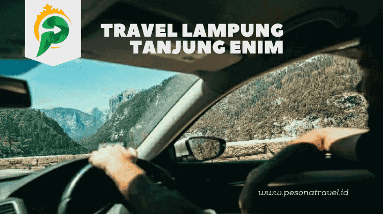 Travel dari Lampung ke Tanjung Enim